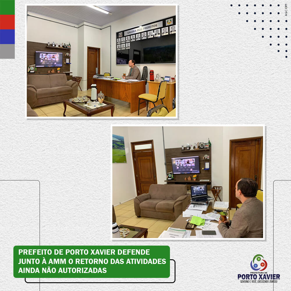 PREFEITO DE PORTO XAVIER DEFENDE JUNTO À AMM O RETORNO DAS ATIVIDADES AINDA NÃO AUTORIZADAS